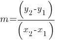 m = (y_2-y_1)/(x_2-x_1)