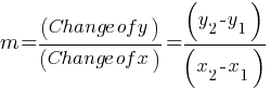 m = (Change of y) / (Change of x) = (y_2 - y_1)/(x_2 - x_1)