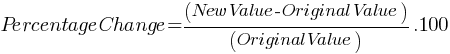 Percentage Change = (New Value - Original Value)/(Original Value) . 100