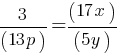 3/(13p) = (17x)/(5y)