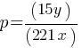 p = (15y)/(221x)