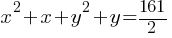 x^2 + x + y^2 + y = 161/2