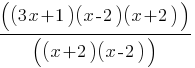 ((3x+1)(x-2)(x+2))/((x+2)(x-2))