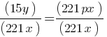 (15y)/(221x) = (221px)/(221x)