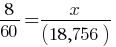 8/60 = x/(18,756)