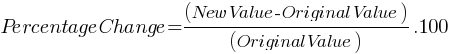 Percentage Change = (New Value - Original Value)/(Original Value) . 100