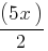 (5x)/2