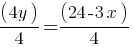 (4y)/4 = (24 - 3x)/4