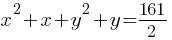 x^2 + x + y^2 + y = 161/2