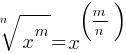 root{n}{x^m} = x^(m/n)