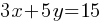 3x + 5y = 15