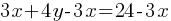 3x + 4y -3x = 24 - 3x