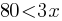 80 lt 3x