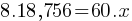 8 . 18,756 = 60 . x