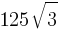 125sqrt{3} 125sqrt{3}